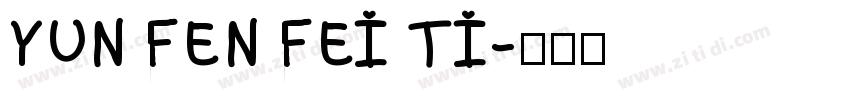 YUN FEN FEI TI字体转换